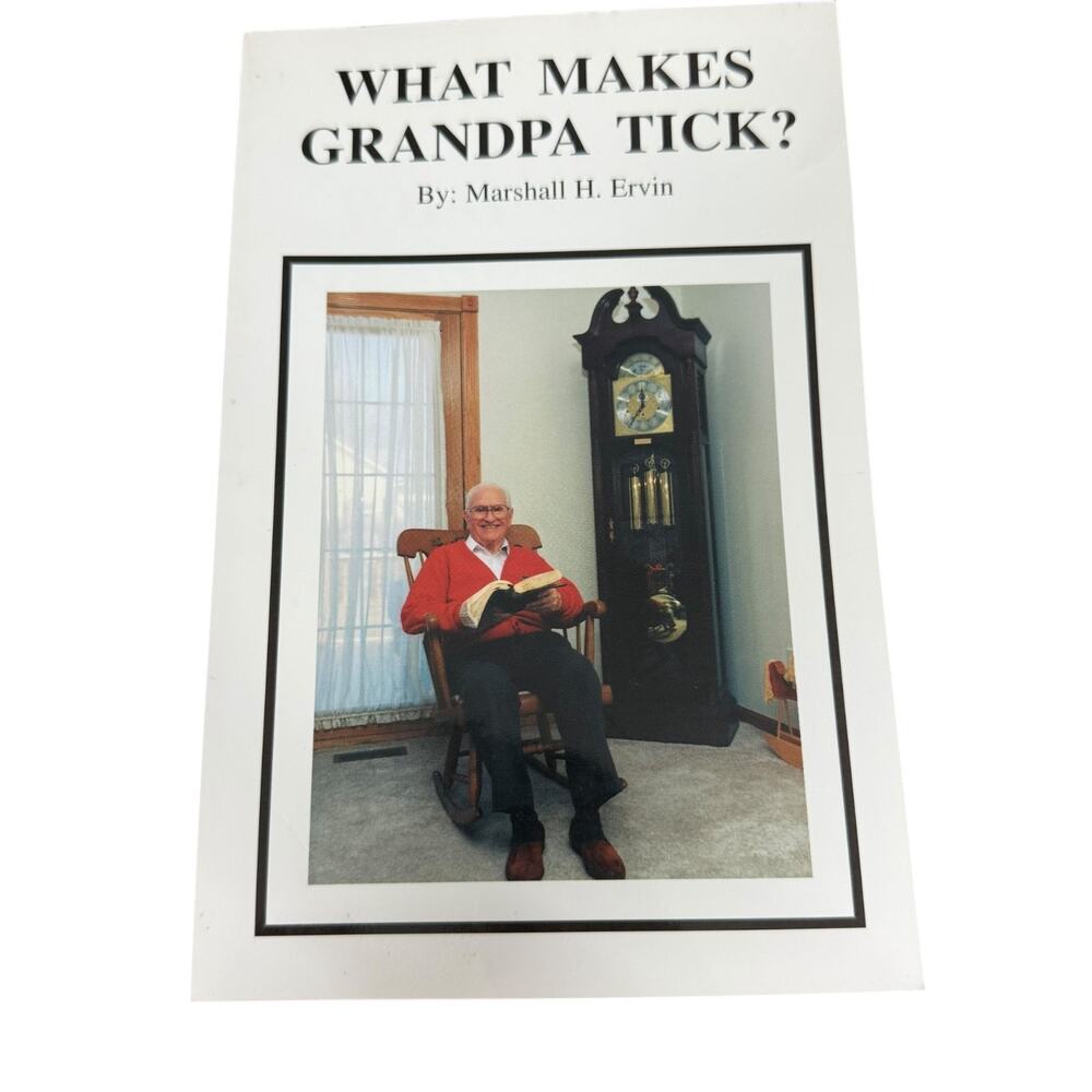 What Makes Grandpa Tick - Paperback By Marshall H Ervin - VERY GOOD